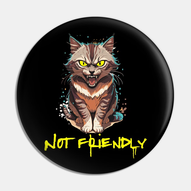 Not Friendly - funny angry  Cat Pin by Bellinna