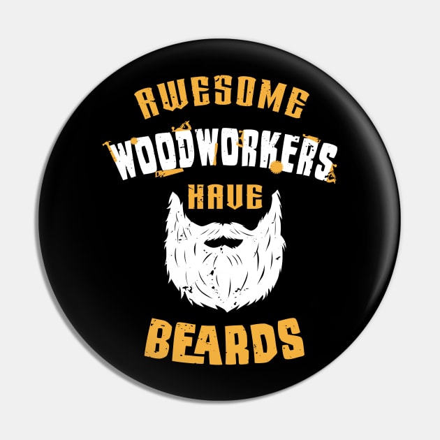 Awesome woodworkers have beards / woodworking craft / funny carpenter gift / woodworker motivation gift / carpenter dad gift Pin by Anodyle