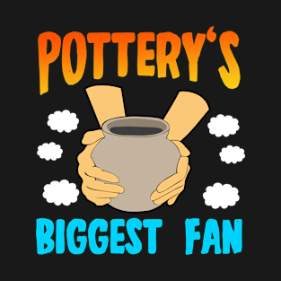 Pottery Biggest Fan T-Shirt