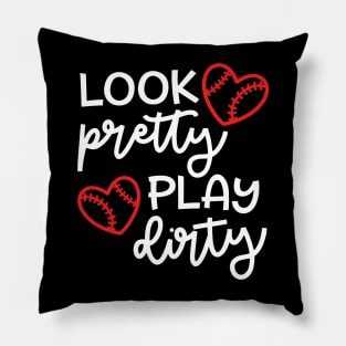 Look Pretty Play Dirty Softball Baseball Mom Cute Funny Pillow