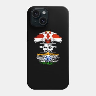 Northern Irish Grown With Indian Roots - Gift for Indian With Roots From India Phone Case