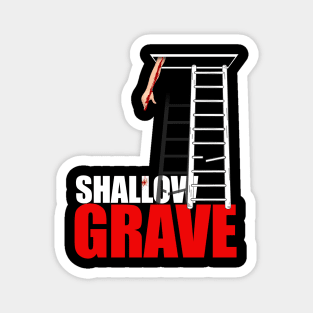 Shallow Grave Design Magnet