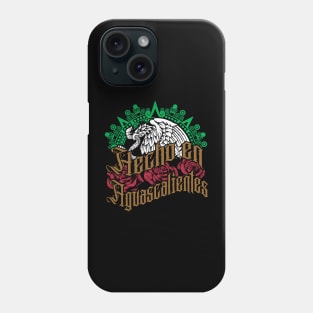 Hecho en Aguascalientes Phone Case