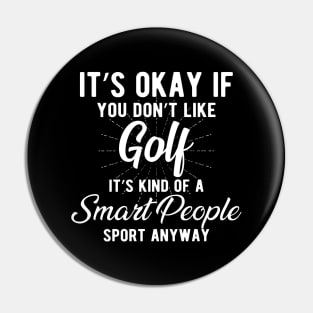 Golf - Kind of a smart people sport anyway Pin