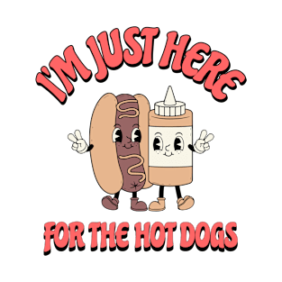 I'm Just Here For The Hot Dogs T-Shirt