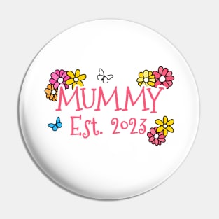 Mummy Est 2023 Mother's Day Mothering Sunday Pin
