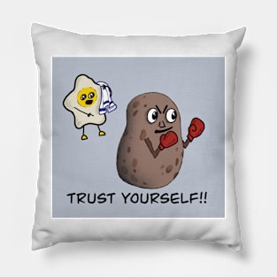 Trust Yourself! Pillow