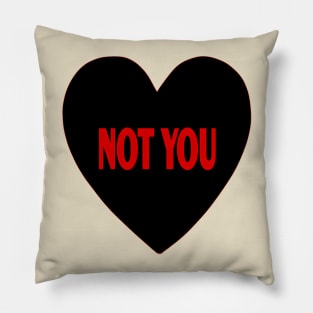 not you Pillow