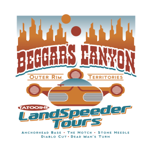 Beggar's Canyon LandSpeeder Tours T-Shirt