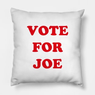 VOTE FOR JOE Pillow