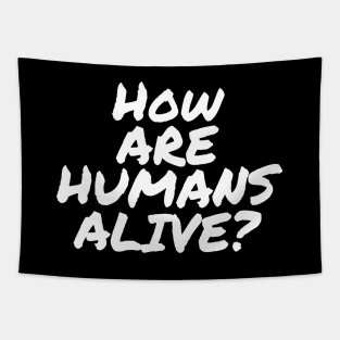 How Are Humans Alive? B99 Quote Tapestry