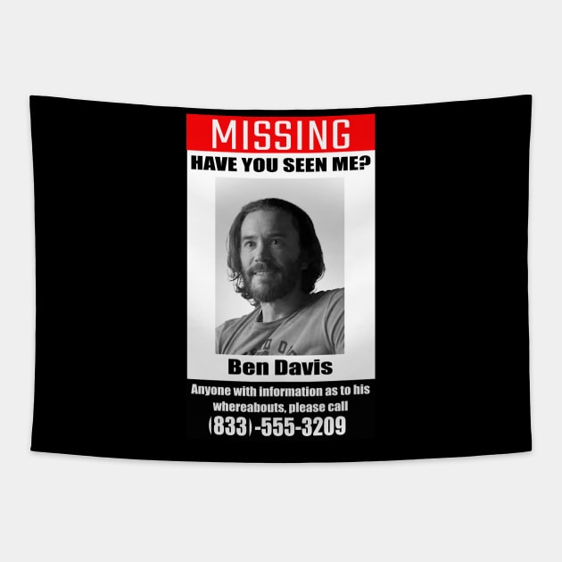 Ben's Missing Poster Tapestry by FreddyK