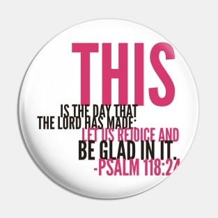 Psalm 118:24 Christian Bible Verse Pin