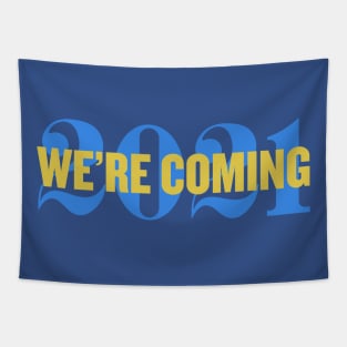 We're Coming 2021 Tapestry