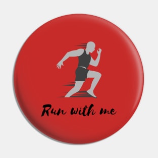 Run with me Pin