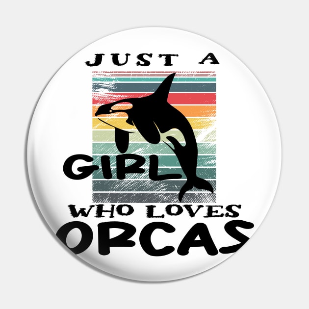 Just A Girl Who Loves Orcas Pin by Officail STORE