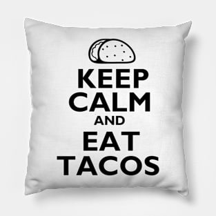 Keep Calm Eat Tacos -Black Pillow