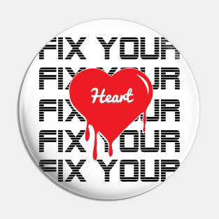 Fix your heart Pin