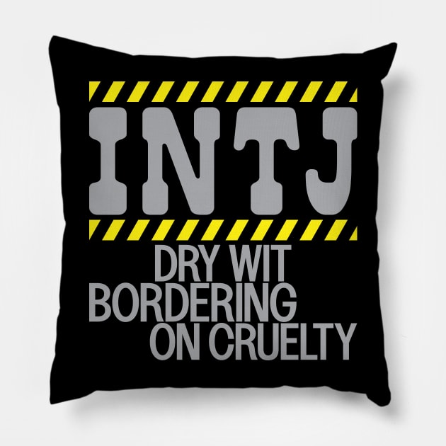 INTJ introvert personality dry wit sarcasm dark humor warning Pillow by BigMRanch