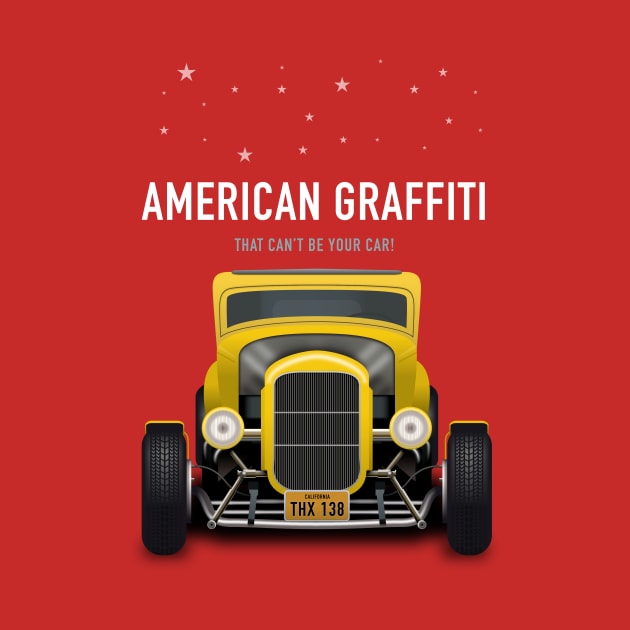 American Graffiti - Alternative Movie Poster by MoviePosterBoy