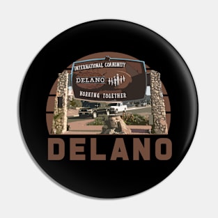 delano california nostalgic Pin