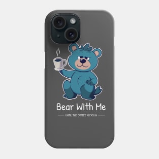 Coffee Bear's Morning Struggle Phone Case