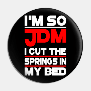 Im So JDM Pin