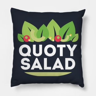 Quoty Salad - A Healthy Mix of Encouragement Pillow