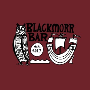 Blackmorr Bar -Est. in 2017 T-Shirt