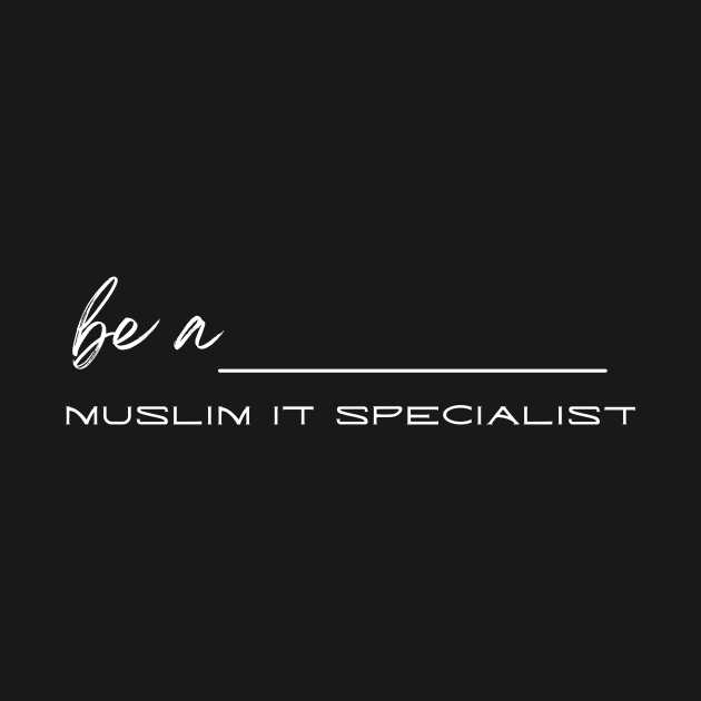 Be a Muslim IT Specialist by Z&S Shop