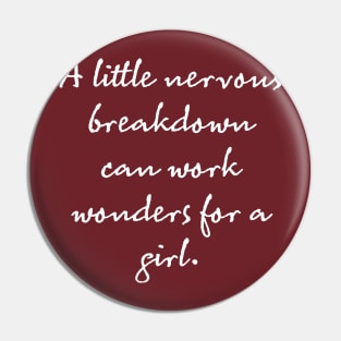 A Little Nervous Breakdown Pin