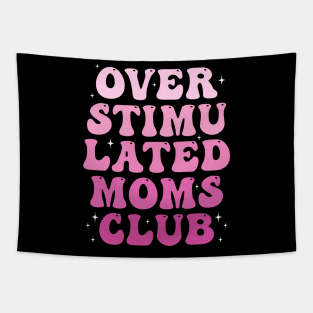 Overstimulated Mom club Tapestry