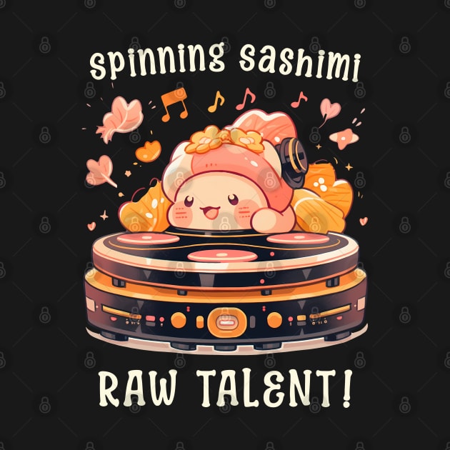 Spinning Sashimi: Raw Talent! Funny Kawaii Sushi by SnuggleNook