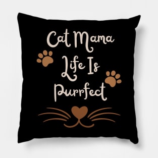 Cute t-shirt for cat mama | cat lover, cute cat paws | cat mama life is purrfect Pillow