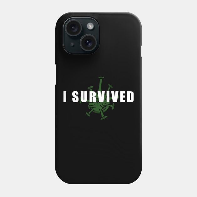 I Survived Phone Case by ezral
