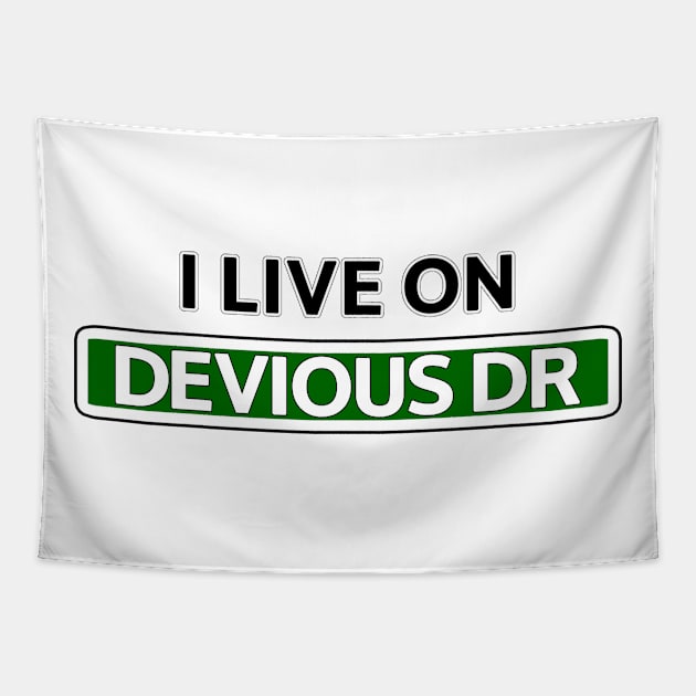 I live on Devious Dr Tapestry by Mookle