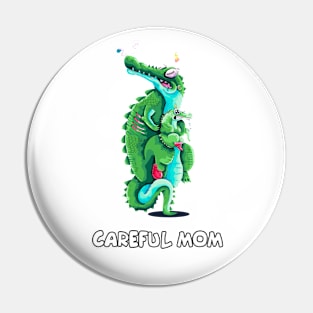 Careful MOM Pin