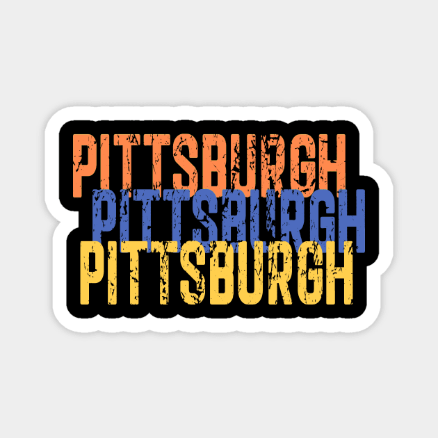 Pittsburgh Pittsburgh Pittsburgh Magnet by Naves