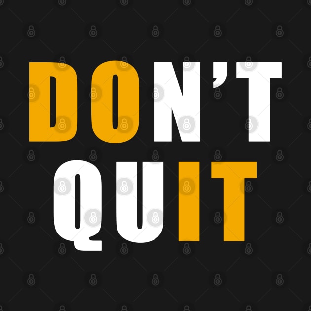 Do not quit by Boss creative