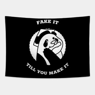 fake it tail you make it Tapestry