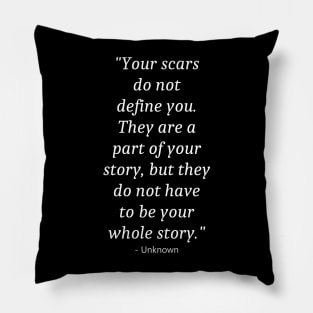 Quote about Self Injury Awareness Pillow