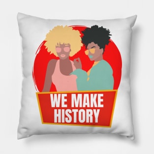 Black Women Make History Pillow