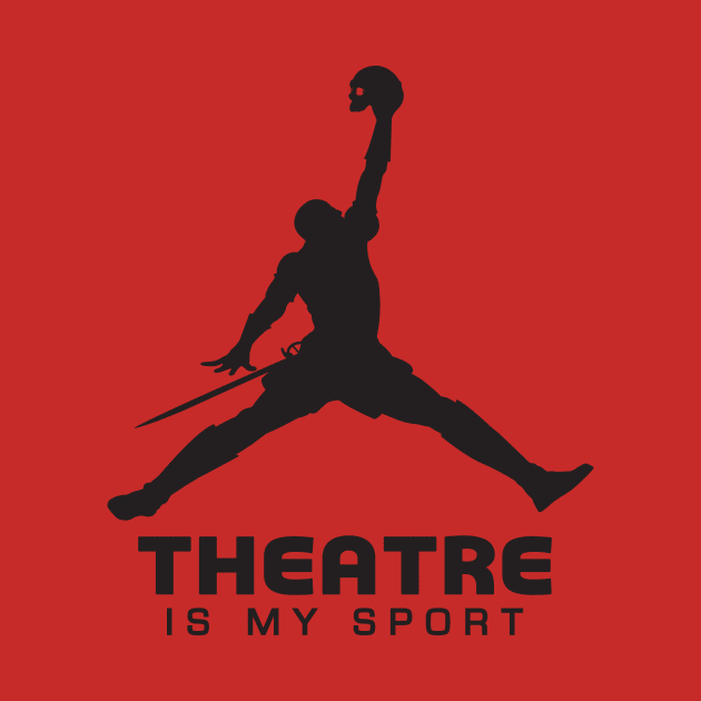 Theatre is my sport by pmo