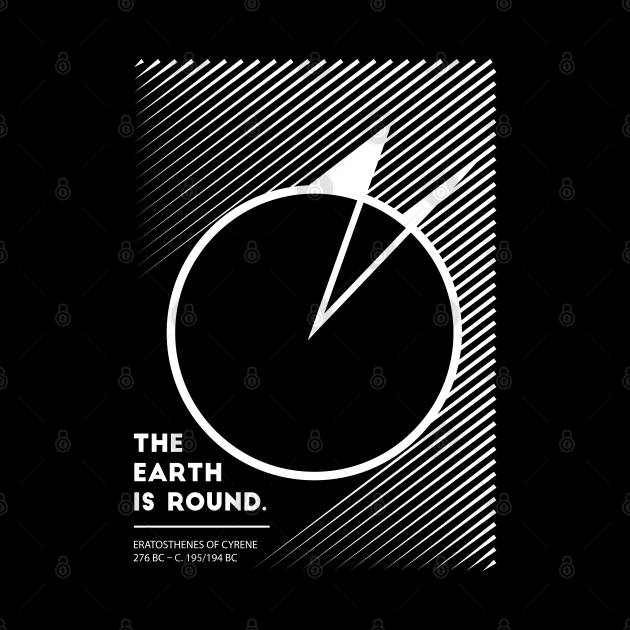 The Earth Is Round - Eratosthenes by Save The Thinker