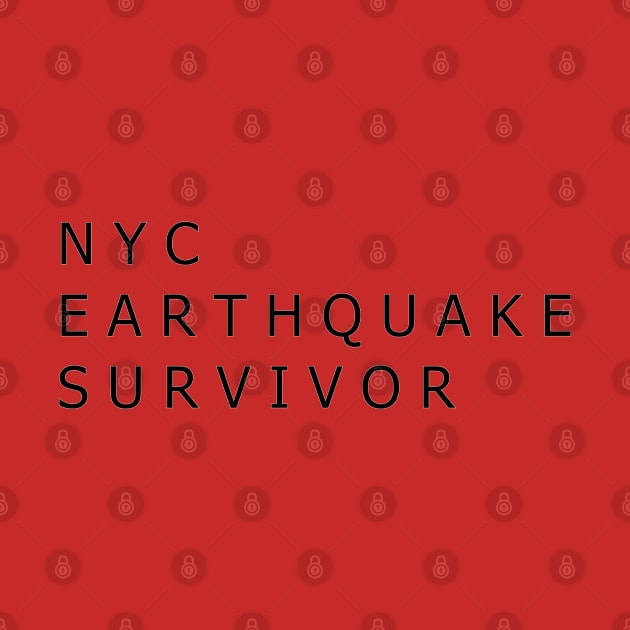 NYC earthquake  survivor by Toozidi T Shirts