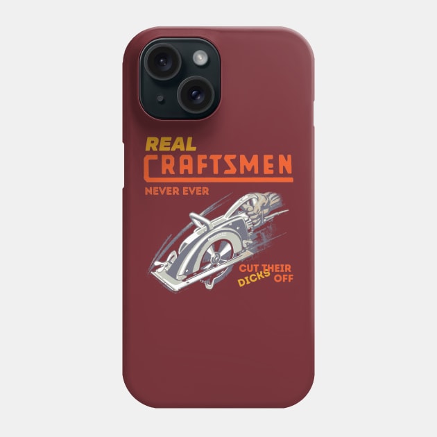 Real Craftsmen Phone Case by Midcenturydave