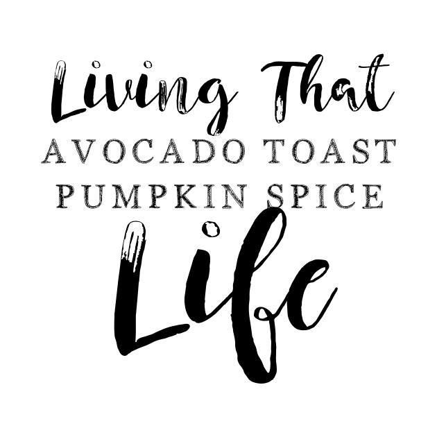 Funny pumpkin spice avocado toast life gift, mug, shirt, stickers. by gillys