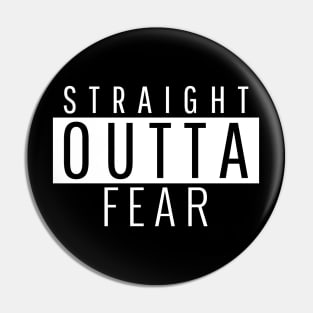 Straight Outta Fear Pin