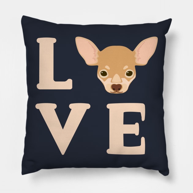 Love Chihuahua's - Cute Chi Lover Dog Puppy Face Pillow by PozureTees108