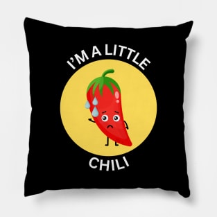 I'm A Little Chili | Chili Pun Pillow